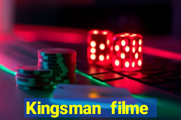 Kingsman filme completo dublado superflix