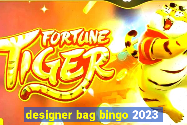 designer bag bingo 2023