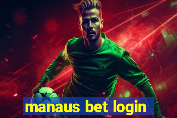 manaus bet login