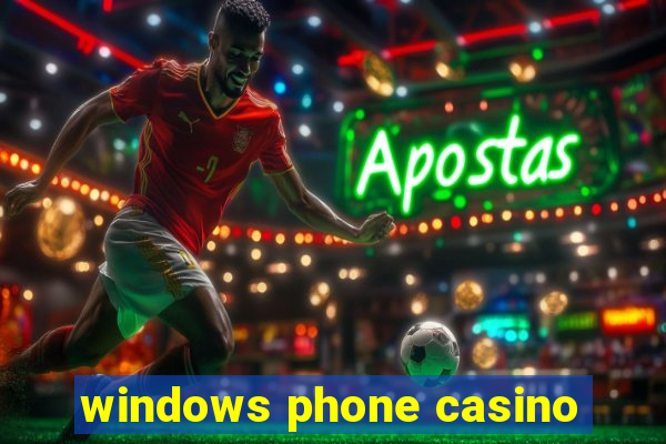 windows phone casino