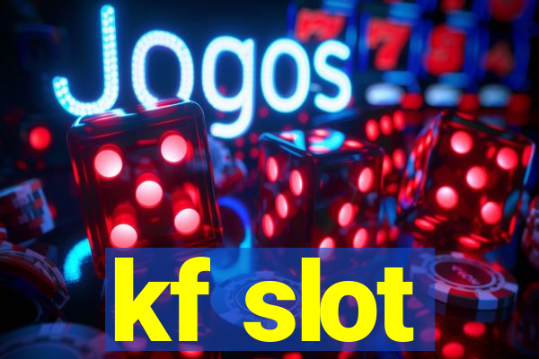 kf slot