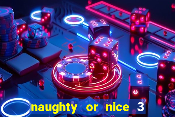 naughty or nice 3 slot game