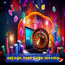 aajogo.com paga mesmo