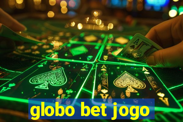 globo bet jogo