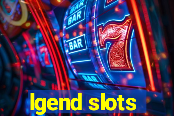 lgend slots