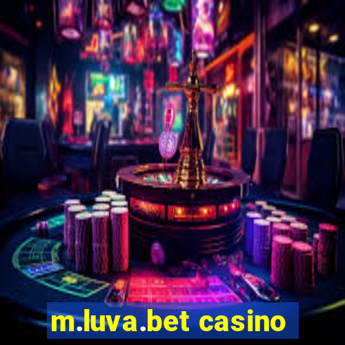 m.luva.bet casino