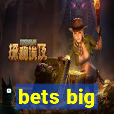 bets big