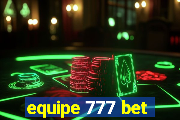 equipe 777 bet