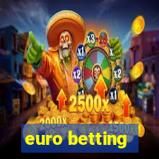 euro betting