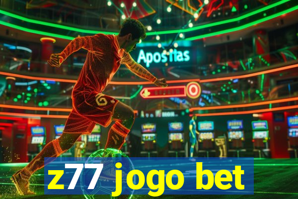 z77 jogo bet