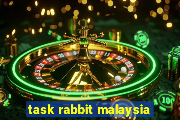 task rabbit malaysia