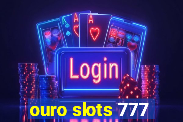 ouro slots 777