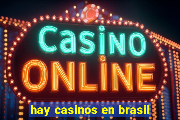 hay casinos en brasil