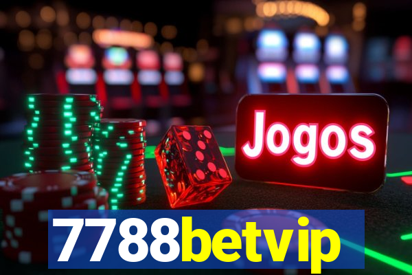 7788betvip