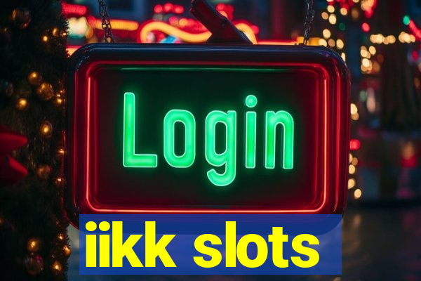 iikk slots