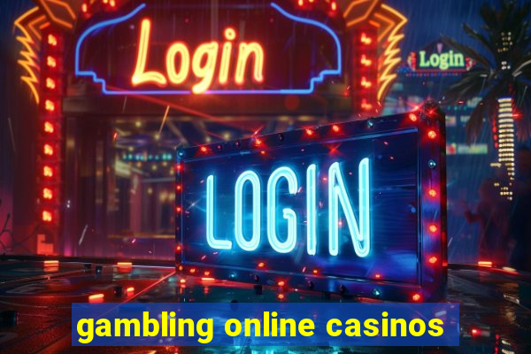 gambling online casinos