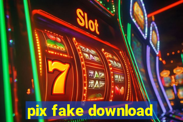 pix fake download