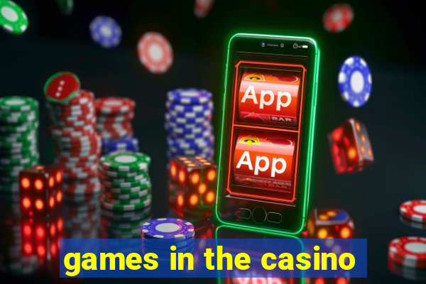 games in the casino