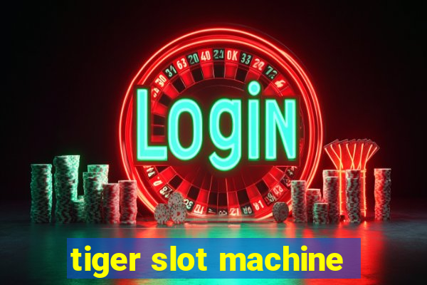 tiger slot machine