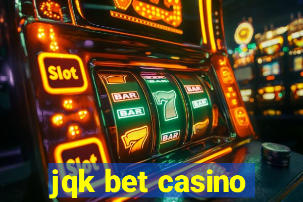 jqk bet casino