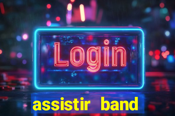 assistir band sports ao vivo gratis