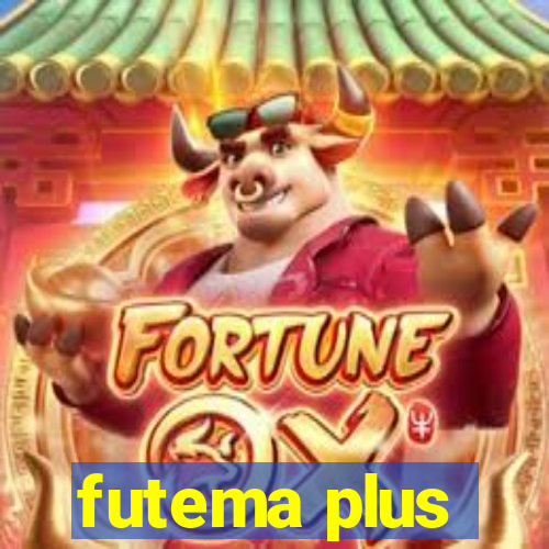 futema plus