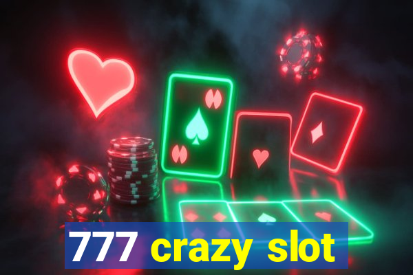 777 crazy slot