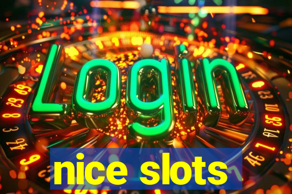 nice slots