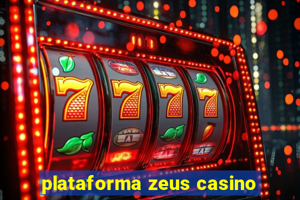 plataforma zeus casino