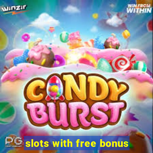 slots with free bonus