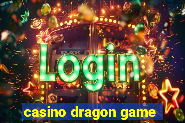 casino dragon game