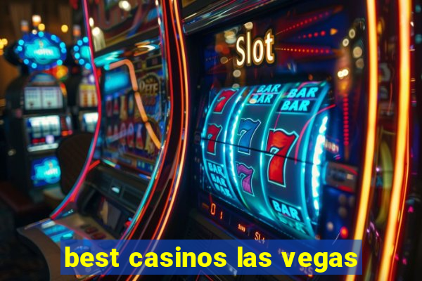 best casinos las vegas