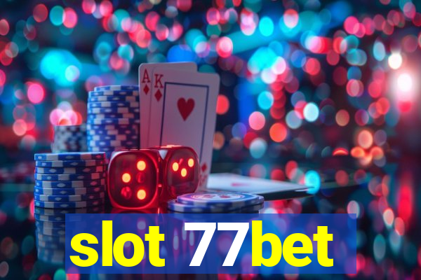 slot 77bet