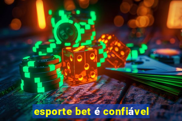 esporte bet é confiável