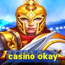 casino okay