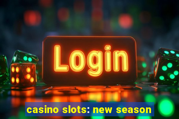 casino slots: new season