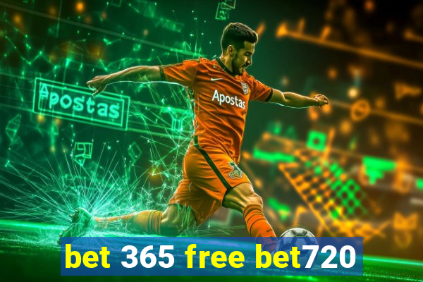 bet 365 free bet720