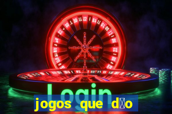 jogos que d茫o dinheiro sem depositar