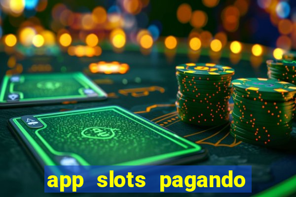 app slots pagando no cadastro