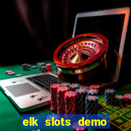 elk slots demo bonus buy