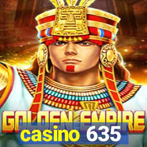 casino 635