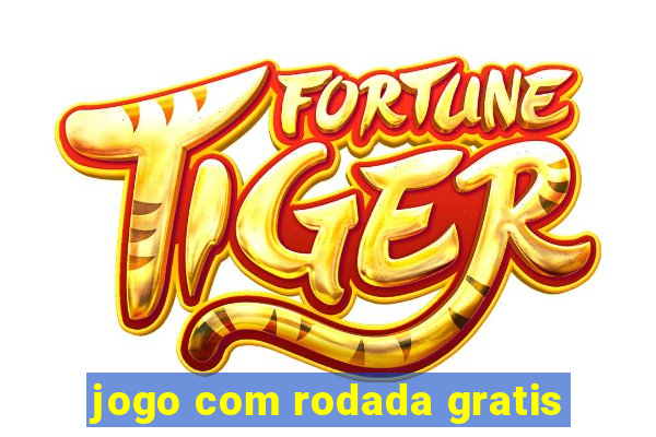 jogo com rodada gratis