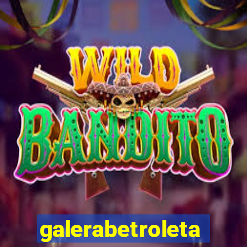 galerabetroleta