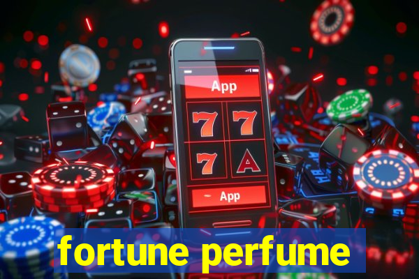 fortune perfume