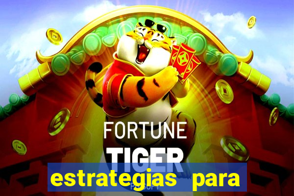 estrategias para jogos slots