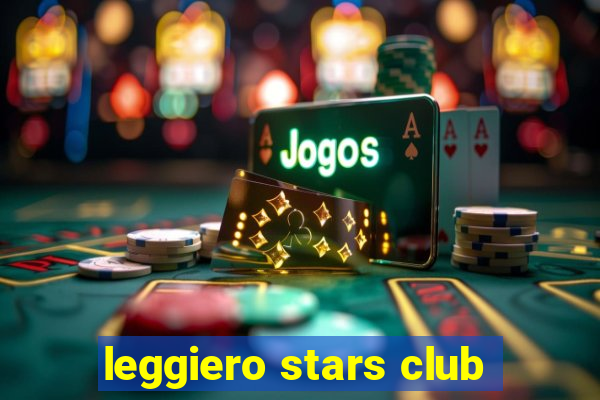 leggiero stars club