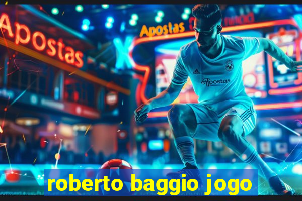 roberto baggio jogo