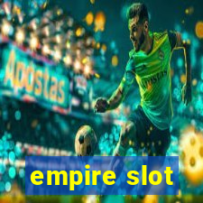 empire slot