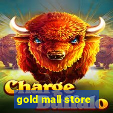 gold mall store