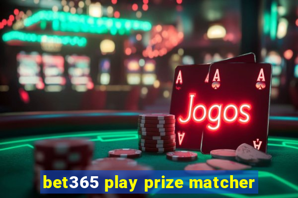 bet365 play prize matcher